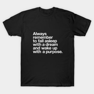 Always Remember to Fall Asleep With a Dream T-Shirt